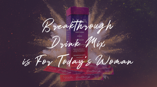 Unleash Your Supernova Power: Breakthrough Drink Mix is For Today’s Woman