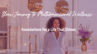 Your Journey to Multidimensional Wellness