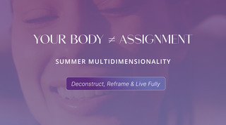 Your Body Is Not Your (Summer) Assignment
