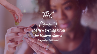 THC: The New Evening Ritual for Modern Women