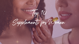 Top 10 Supplements for Women